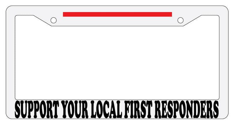 Support Your Local First Responders w/STRIPE White Plastic License Frame  Mod-GRAPH9856236-892