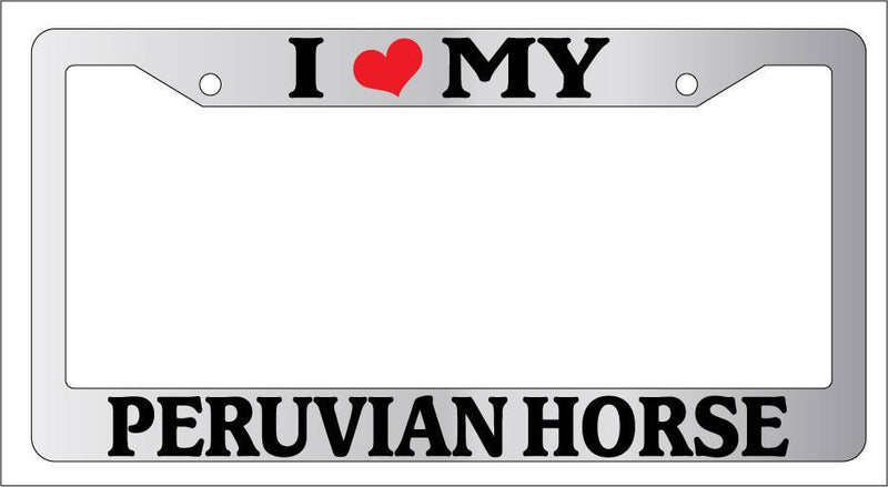 Chrome METAL License Plate Frame I HEART MY PERUVIAN HORSE Auto Accessory 499  Mod-GRAPH9856236-8979