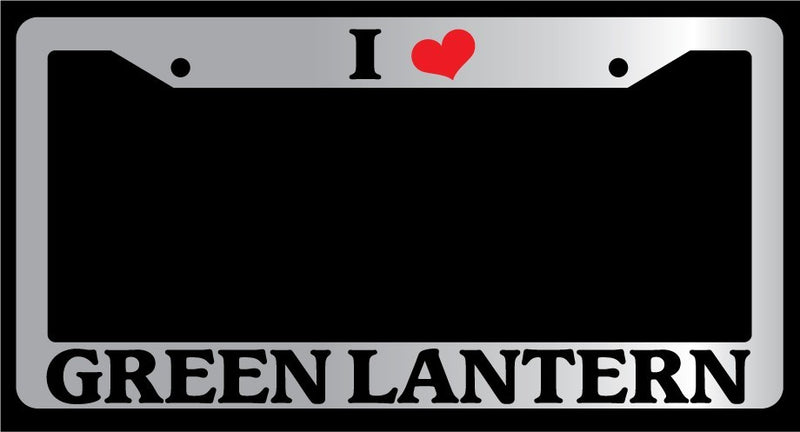Chrome METAL License Plate Frame I HEART THE GREEN LANTERN Auto Accessory 31  Mod-GRAPH9856236-9195