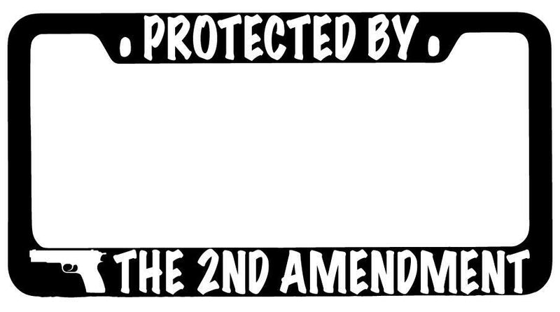 Protected By The 2nd Amendment (Design 2) Black METAL License Plate Frame  Mod-GRAPH9856236-8845