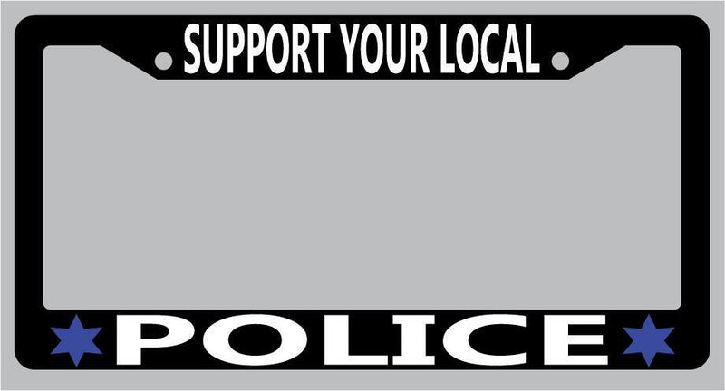 Black License Plate Frame Support Your Local Police Auto Accessory Novelty  Mod-GRAPH9856236-3694