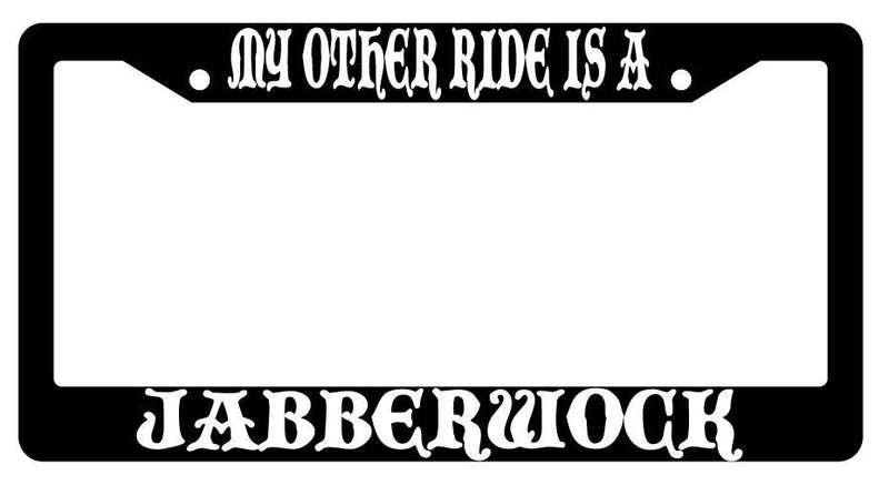 My Other Ride Is A Jabberwock Black Plastic License Plate Frame Fantasy  Mod-GRAPH9856236-763