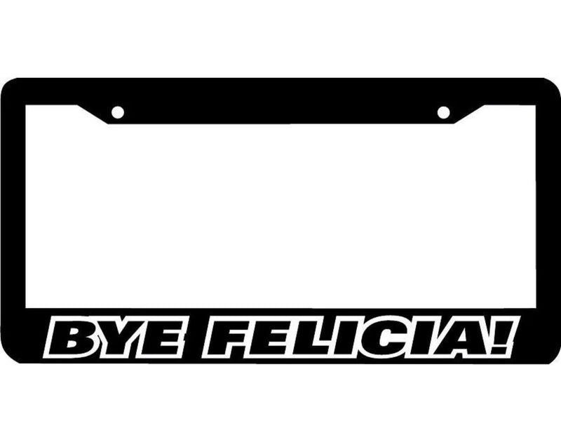 BYE FELICIA jdm lowered lol funny License Plate Frame