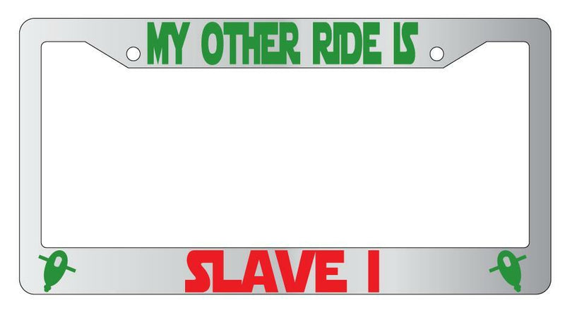 My Other Ride Is Slave I Chrome Plastic License Plate Frame SW  Mod-GRAPH9856236-6454