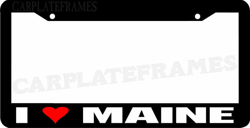 I LOVE Maine License Plate Frame