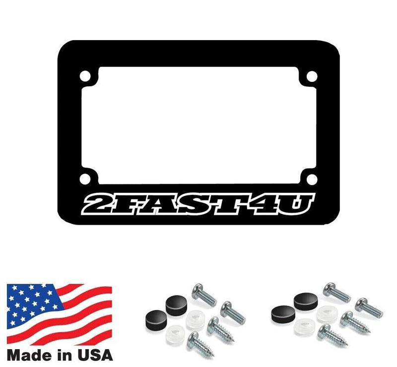 MOTORCYCLE 2FAST4U License Plate Frame fits 4"x7" motorcycle plate