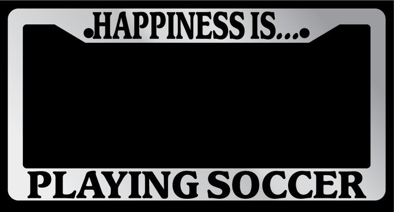 Chrome License Plate Frame "Happiness is playing soccer" Auto Accessory Novelty  Mod-GRAPH9856236-1304