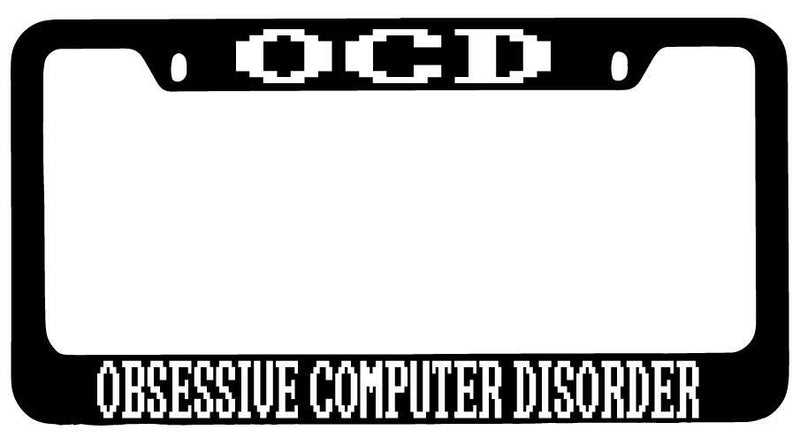 OCD Obsessive Computer Disorder Black METAL License Frame  Mod-GRAPH9856236-7886