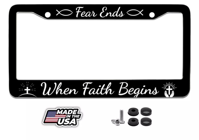 Fear Ends When Faith Begins Black License Plate Frame Including Hardware