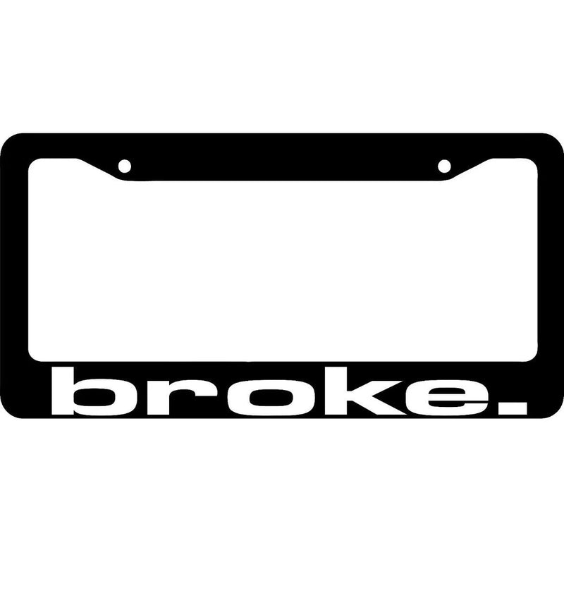 BROKE. LICENSE PLATE FRAME JDM LOW CAMBER FLUSH TYPE R FUNNY CAR CIVIC EUROFRESH