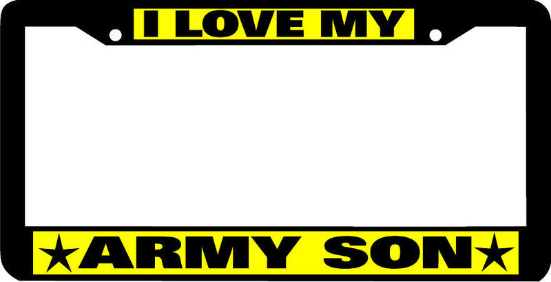 I LOVE MY ARMY SON US ARMY License Plate Frame