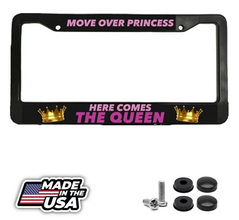 MOVE OVER PRINCESS HERE COMES THE QUEEN Reina PINK Black License Plate Frame NEW