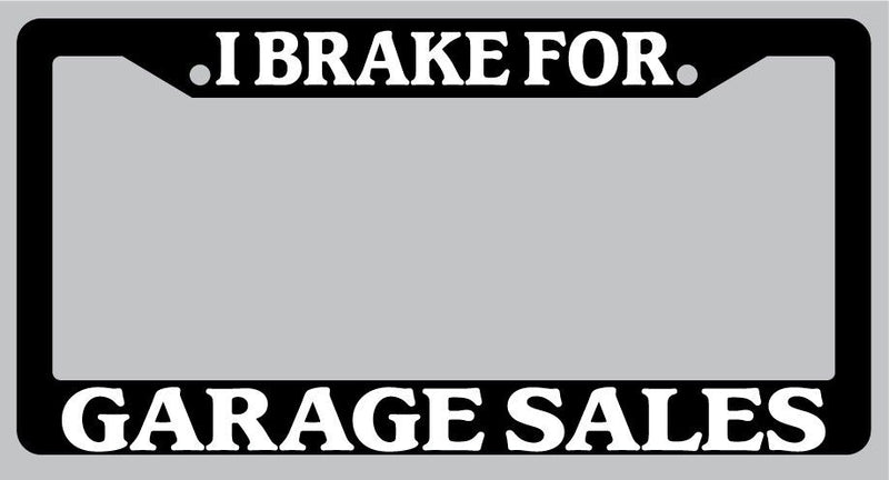 Black License Plate Frame I Brake For Garage Sales Auto Accessory 904  Mod-GRAPH9856236-1785