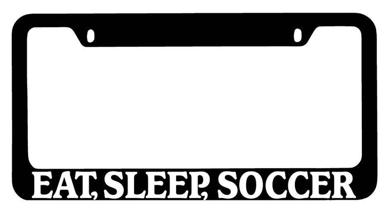 Black METAL License Plate Frame Eat, Sleep, Soccer Auto Accessory 750  Mod-GRAPH9856236-9791