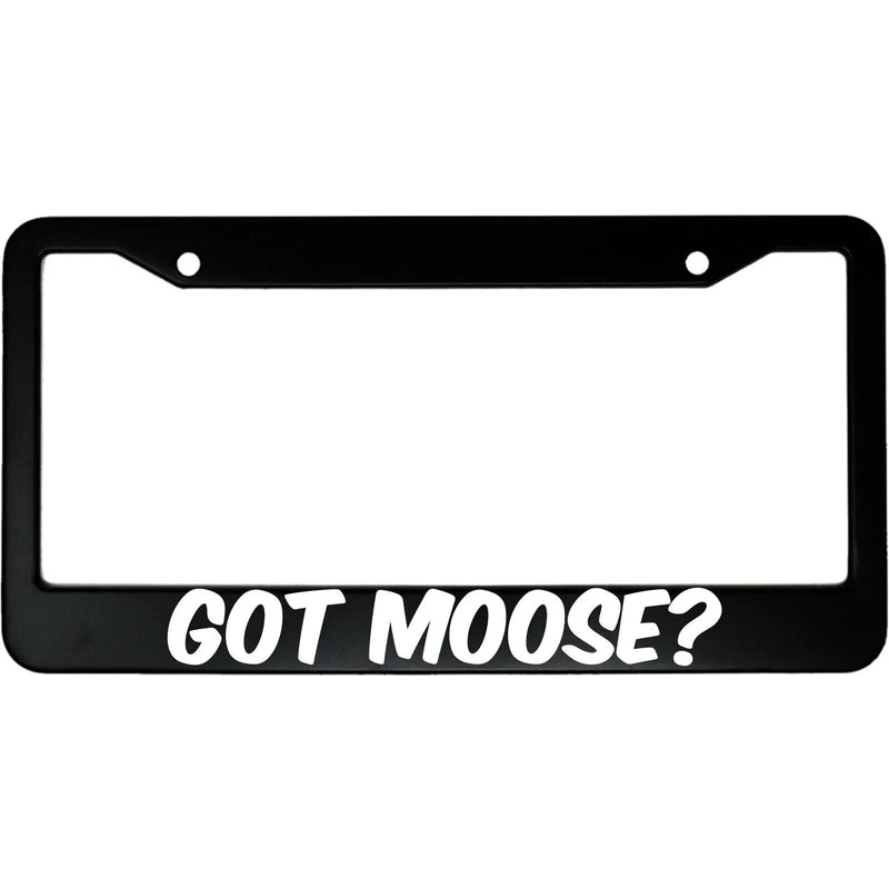 Got Moose? Funny Aluminum Car License Plate Frame Loose Hunting