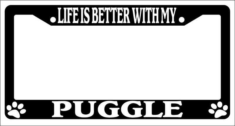 Black License Plate Frame Life Is Better With My Puggle Auto Accessory 535  Mod-GRAPH9856236-3007