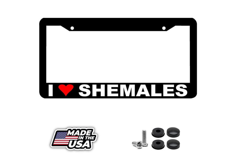 I LOVE SHEMALES funny rude joke License Plate Frame