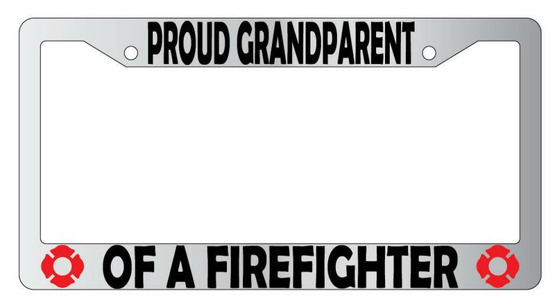 Proud Grandparent Of A FireFor Fighter Chrome Plastic License Plate Frame  Mod-GRAPH9856236-6245