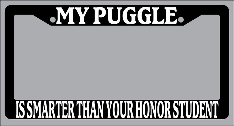 Black License Plate Frame My Puggle Is Smarter Than Your Honor Student Auto 532  Mod-GRAPH9856236-1060