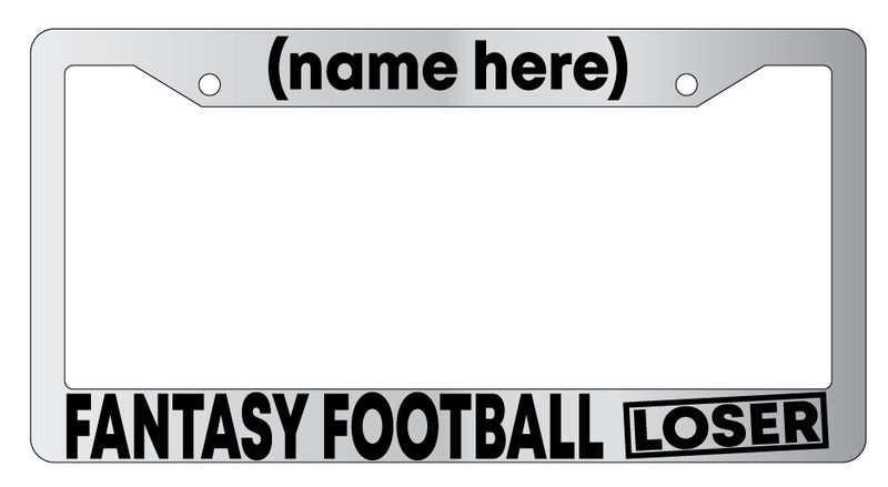 Chrome License Plate Frame Custom Fantasy Football Loser Auto Accessory Novelty  Mod-GRAPH9856236-1611