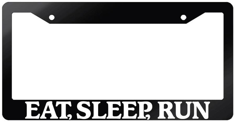 Glossy Black License Plate Frame EAT, SLEEP, RUN Auto Accessory 740  Mod-GRAPH9856236-7453