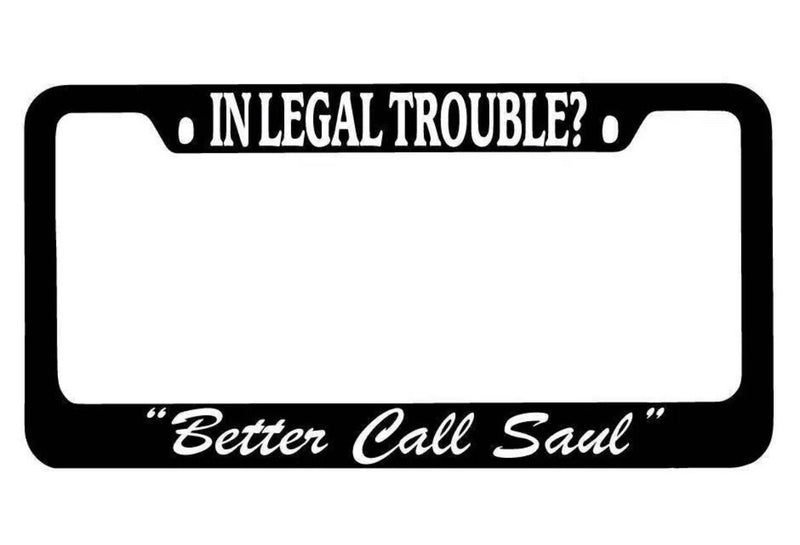 Black plastic License Plate Frame In Legal Trouble? "Better Call Saul" Auto 955