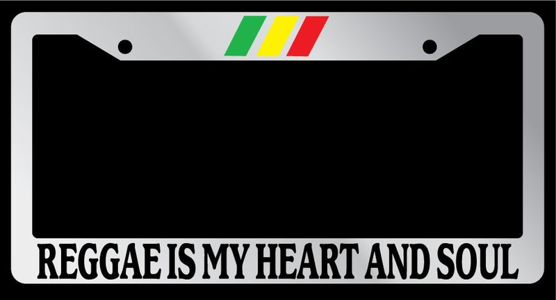 Chrome License Plate Frame "Reggae is my Heart &amp; Soul" w/STRIPES Auto Accessory  Mod-GRAPH9856236-4682