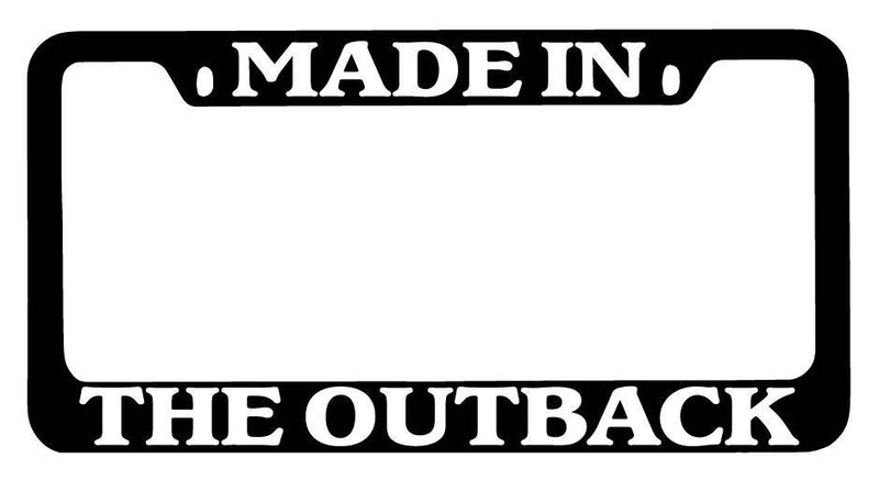 Black METAL License Plate Frame Made In The Outback Auto Accessory 2471  Mod-GRAPH9856236-9157