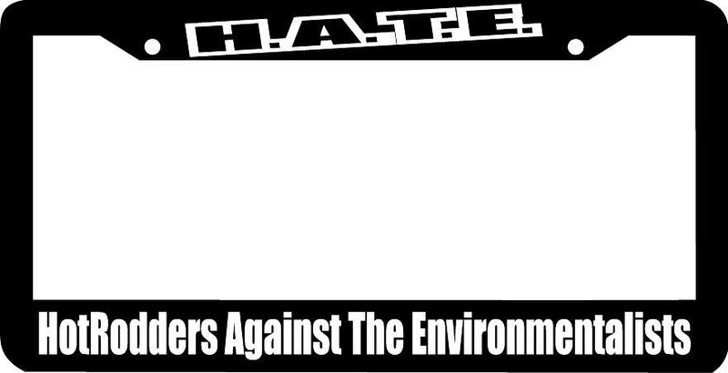 H.A.T.E. Hot rodders Against The Environmentali