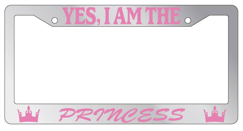 Chrome METAL License Plate Frame YES, I AM THE PRINCESS Auto Accessory 1359  Mod-GRAPH9856236-9084