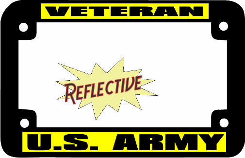 Reflective Motorcycle VETERAN US ARMY License Plate Frame