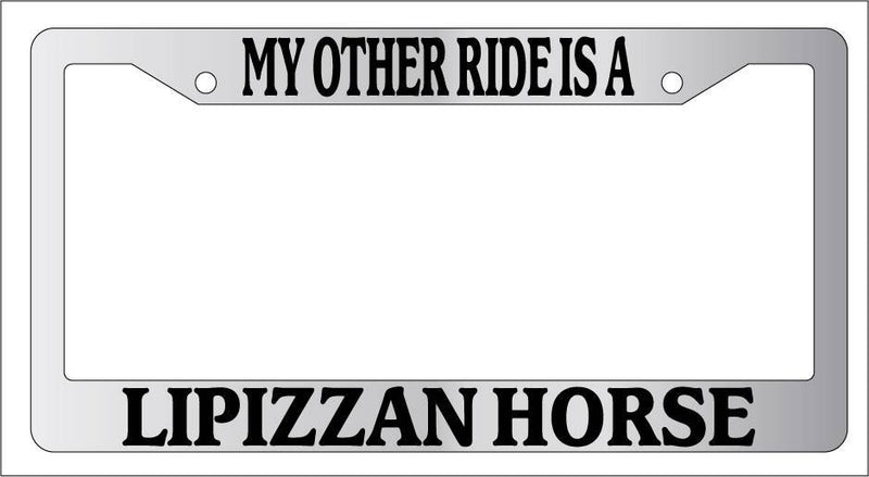 Chrome License Plate Frame My Other Ride Is A Lipizzan Horse 455  Mod-GRAPH9856236-6394
