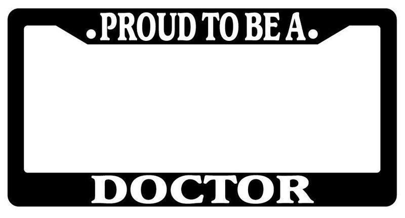 Black License Plate Frame Proud To Be A Doctor Auto Accessory Novelty  Mod-GRAPH9856236-2528