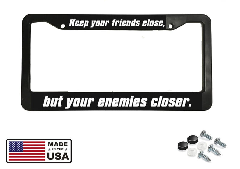 Godfather Keep friends close enemies Closer Mafia Car SUV License Plate Frame