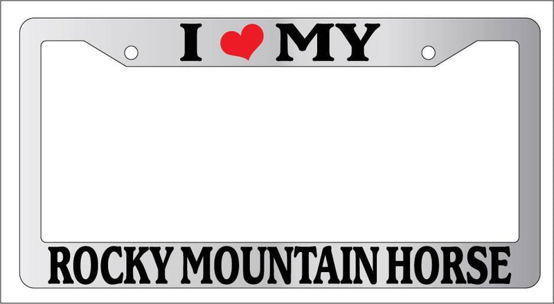 Chrome License Plate Frame I Heart My Rocky Mountain Horse Auto Accessory 548  Mod-GRAPH9856236-5334