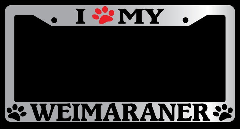 Chrome METAL License Plate Frame I HEART MY (PAW) WEIMARANER Auto Accessory 600  Mod-GRAPH9856236-9977