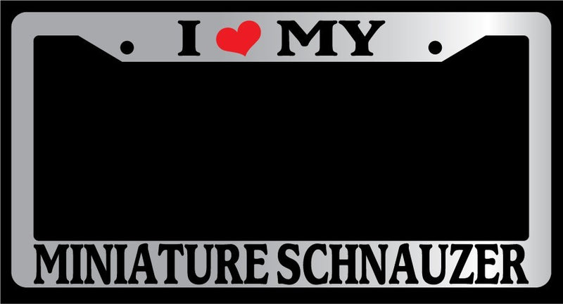 Chrome License Plate Frame "I Heart My Miniature Schnauzer" Auto Accessory 474  Mod-GRAPH9856236-5613