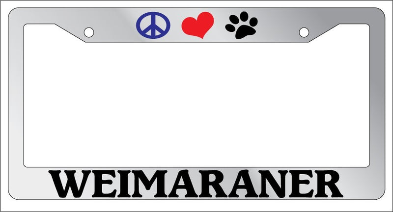 Chrome License Plate Frame Peace Love Paw Weimaraner Auto Accessory 597  Mod-GRAPH9856236-4900