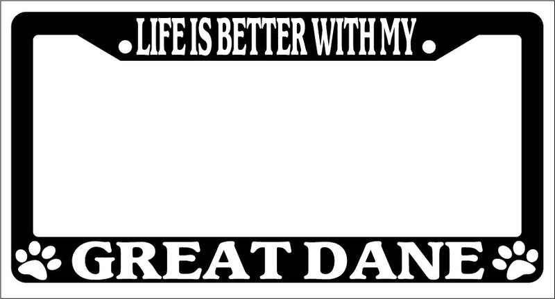 Black License Plate Frame Life Is Better With My Great Dane Auto Accessory 412  Mod-GRAPH9856236-1488