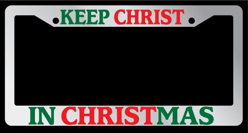 Chrome License Plate Frame "Keep Christ In Christmas Color" Auto Accessory 2149  Mod-GRAPH9856236-5705