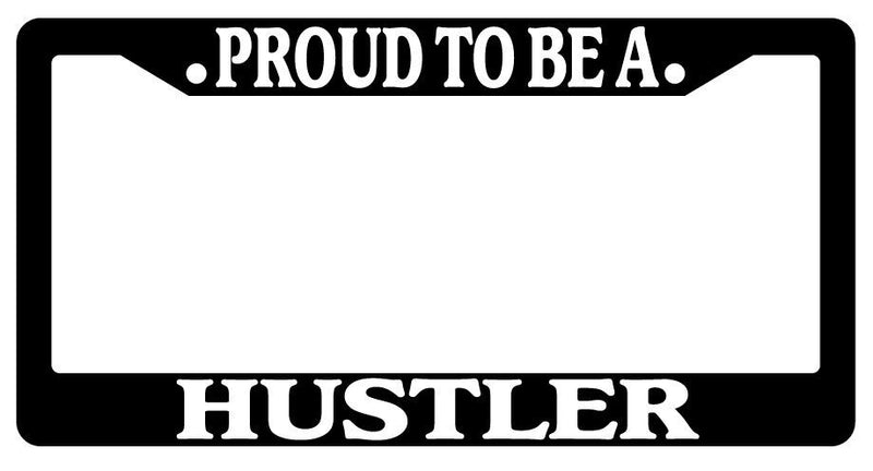 Black License Plate Frame Proud To Be A Hustler Auto Accessory Novelty  Mod-GRAPH9856236-2526