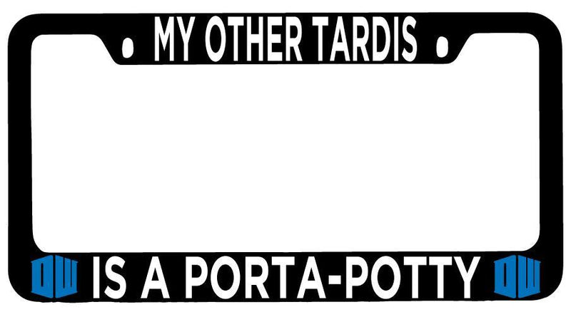 Black METAL License Plate Frame Auto Accessory My Other Tardis Is A Porta Potty  Mod-GRAPH9856236-10140
