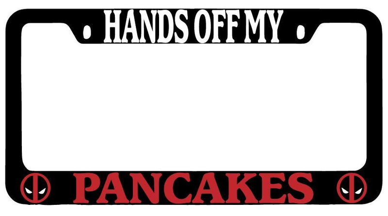 Hands Off My Pancakes (For Deadpool) Black METAL License Plate Frame  Mod-GRAPH9856236-9245