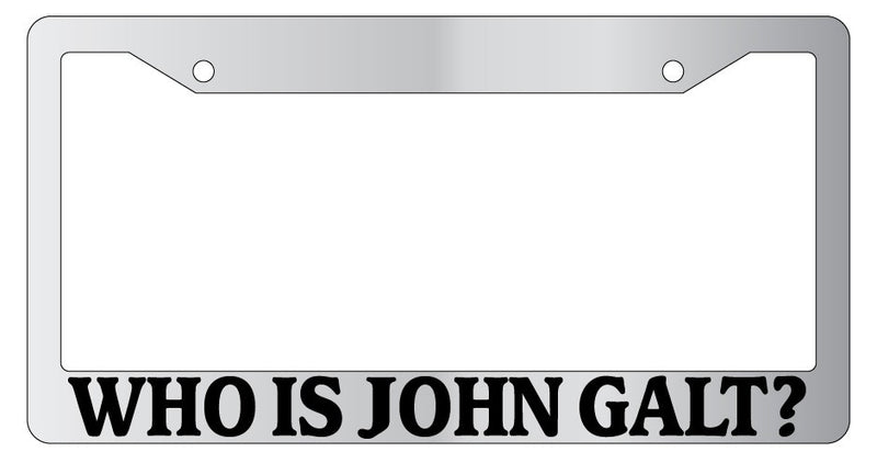 Chrome METAL License Plate Frame WHO IS JOHN GALT? Auto Accessory  Mod-GRAPH9856236-9741