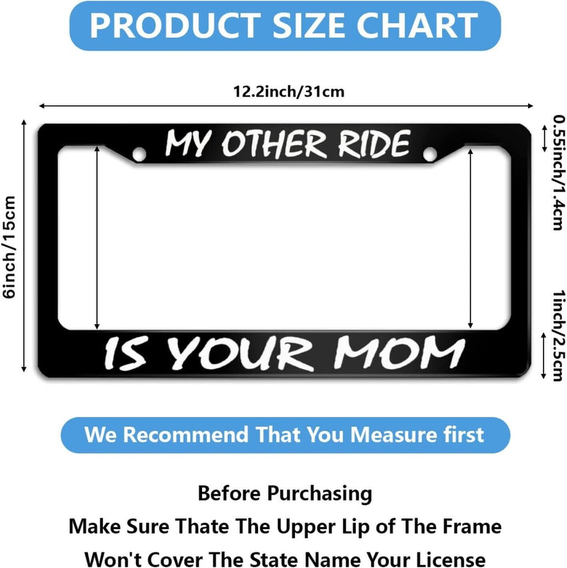 My Other Ride Is Your Mom Black License Plate Frame