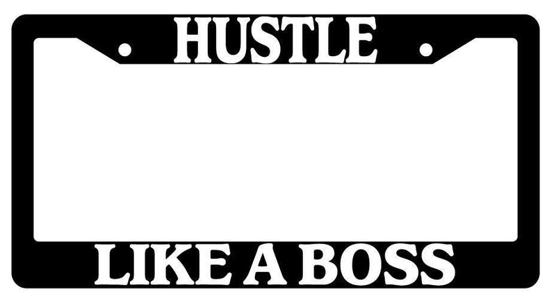Hustle Like A Boss Black Plastic License Plate Frame  Mod-GRAPH9856236-2012