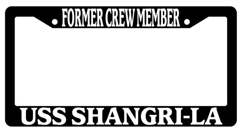 Black License Plate Frame FORMER CREW MEMBER USS SHANGRI-LA Auto Accessory 178  Mod-GRAPH9856236-380