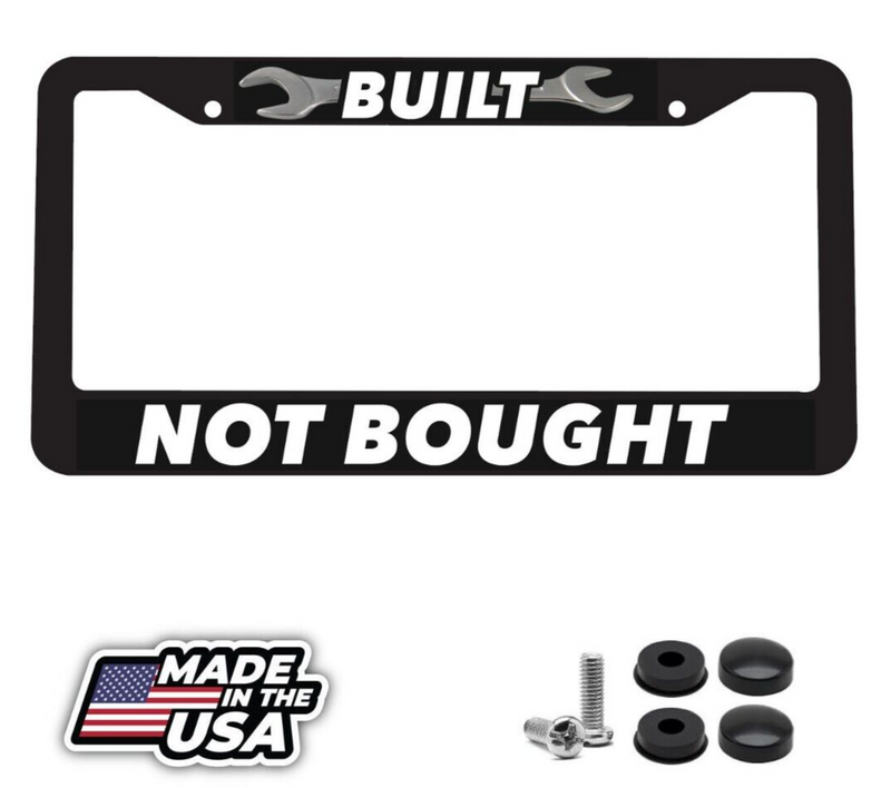 Built Not Bought Jdm Muscle Car Hotrod Performance Car License Plate Frame